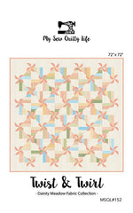 Twist & Twirl Quilt Pattern by My Sew Quilty Life