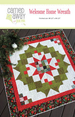 Welcome Home Wreath Pattern by Taunja Kelvington of Carried Away Quilting