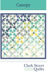 Canopy Quilt Pattern by Clark Street Quilts