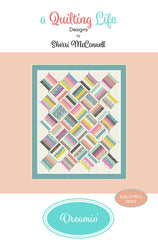 Dreamin' Quilt Pattern by Sherri McConnell of A Quilting Life Designs